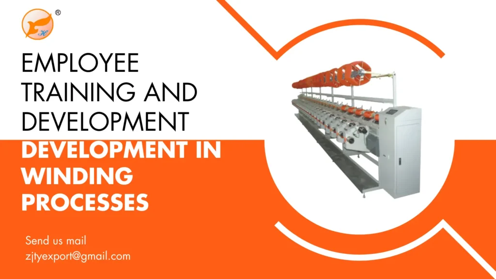 Employee Training and Development in Winding Processes