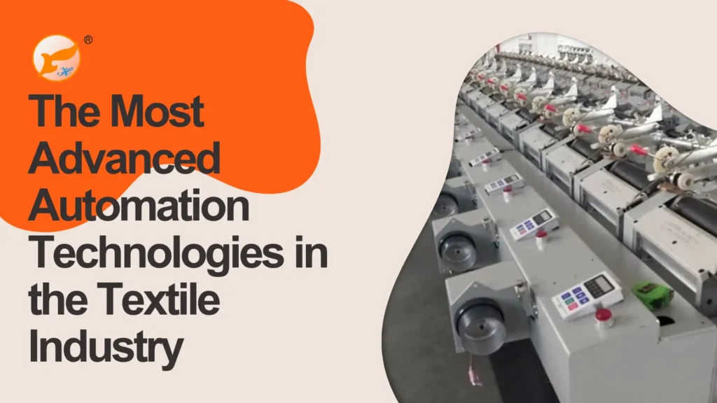 The Most Advanced Automation Technologies in the Textile Industry