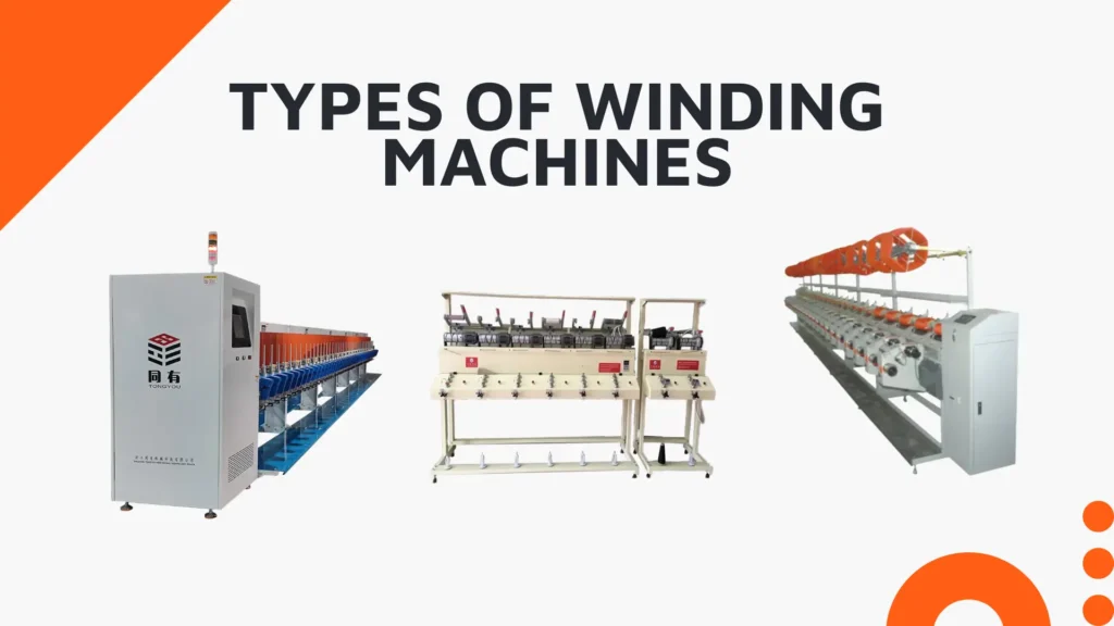 Types of Winding Machines