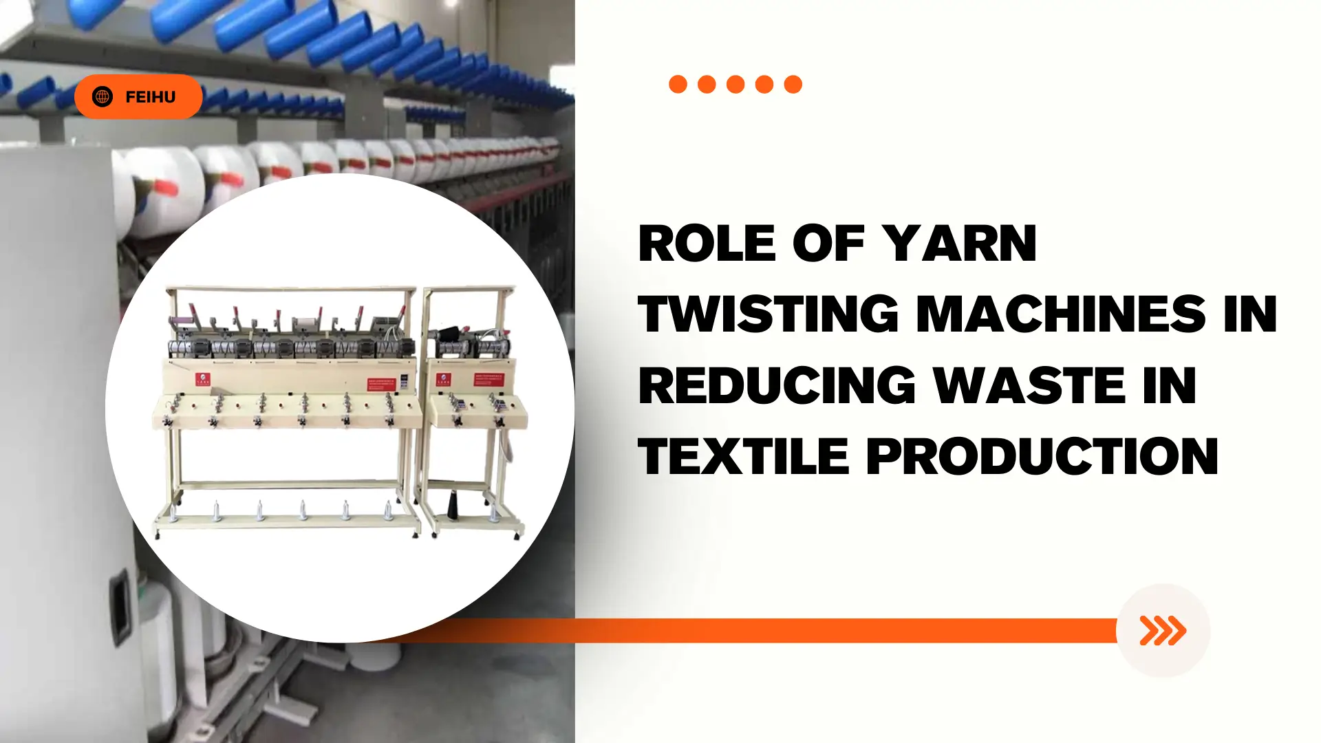 Role of Yarn Twisting Machines in Reducing Waste in Textile Production